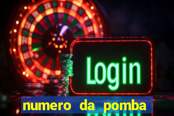 numero da pomba jogo do bicho